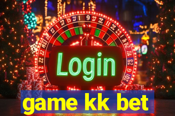 game kk bet